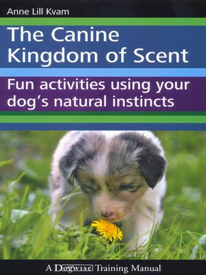 cover image of The Canine Kingdom of Scent